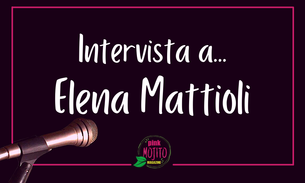 Intervista Elena Mattioli psicologa